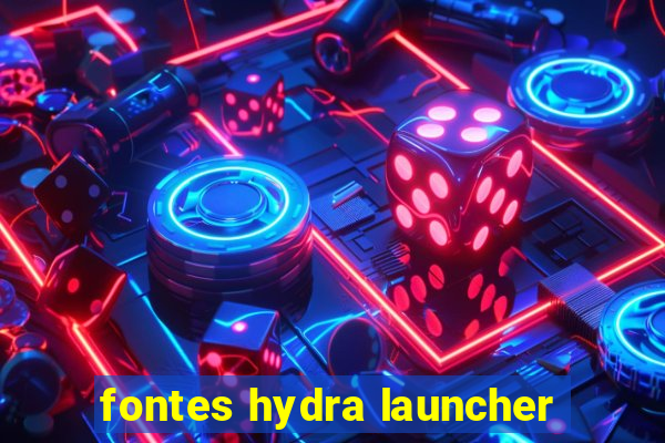 fontes hydra launcher